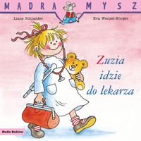 Mądra Mysz. Zuzia idzie do lekarza - Liane Schneider - książka