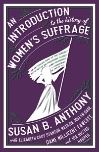 An Introduction to the History of Women's Suffrage - Susan B. Anthony - ebook