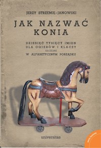 Jak nazwać konia: - Jerzy Strzemię-Janowski - książka