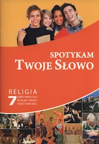 Spotykam Twoje Słowo Religia 7 Karty pracy -  - książka