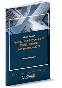 Prowadzenie i wypełnianie Książki obiektu budowlanego 2019 - Michał Substyk - książka
