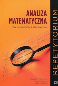 Analiza matematyczna dla licealistów i studentów Repetytorium - Kłaczkow Krzysztof, Kurczab Marcin, Świda Elżbieta - książka