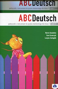 ABC Deutsch 2 Podręcznik z ćwiczeniami + płyta CD - Krawczyk Ewa, Zastąpiło Lucyna, Kozubska Marta - książka
