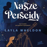 Nasze Perseidy - Layla Wheldon - ebook + audiobook + książka