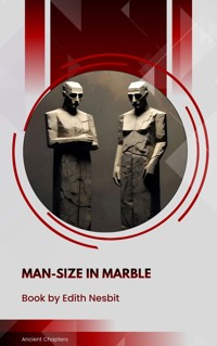 Man-Size in Marble - Edith Nesbit - ebook