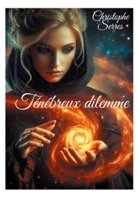 Ténébreux dilemme - Christophe Serres - ebook