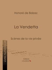 La Vendetta - Honore De Balzac - ebook