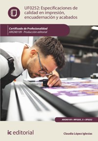 Especificaciones de calidad en impresión, encuadernación y acabados. ARGN0109 - Claudia López Iglesias - ebook