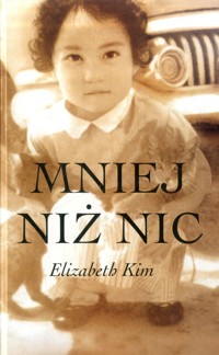Mniej niż nic - Kim Elizabeth - ebook