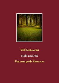 Holli und Frik - Welf Szebrowski - ebook