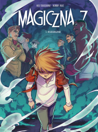 Magiczna 7. Rozdzielenie. Tom 5 - Kid Toussaint - książka