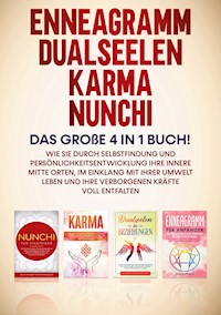 Enneagramm | Dualseelen | Karma | Nunchi: Das große 4 in 1 Buch! - Sophie Grapengeter - ebook