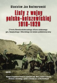 Listy z wojny polsko-bolszewickiej 1918-1920 - Stanisław Jan Rostworowski - książka