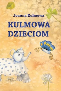 Kulmowa dzieciom - Kulmowa Joanna - książka