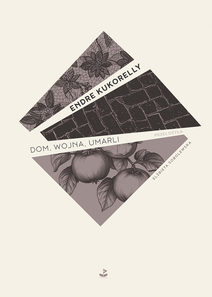 Dom, wojna, umarli - Endre Kukorelly - ebook + książka