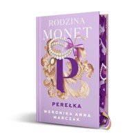 Perełka. Seria Rodzina Monet. Tom 3 (wydanie specjalne) - Weronika Marczak - książka