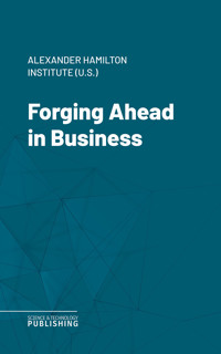 Forging Ahead in Business - Alexander Hamilton Institute (U.S.) - ebook
