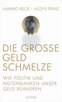 Die große Geldschmelze - Hanno Beck - ebook
