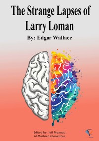 The Strange Lapses of Larry Loman - Edgar Wallace - ebook