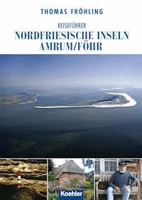 Reiseführer Nordfriesische Inseln Amrum/Föhr - Thomas Fröhling - ebook