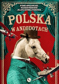 Polska w anegdotach - Jolanta Szymska-Wiercioch, Wojciech Wiercioch - ebook