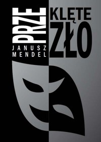 Przeklęte zło - Mendel Janusz - książka