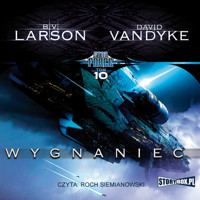 Star Force. Tom 10. Wygnaniec - B.V. Larson, David VanDyke - audiobook