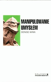 Manipulowanie umysłem - Winn Denise - książka