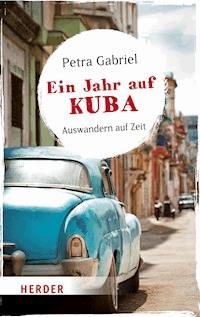 Ein Jahr auf Kuba - Petra Gabriel - ebook