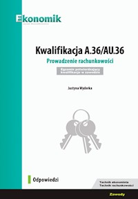 Kwalifikacja A.36/AU.36. Prowadzenie rachunkowości. Egzamin potwierdzający kwalifikacje w zawodzie. - Wyderka Justyna - książka