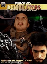 Force Six, The Annihilators the Destruction of Redder Coltrane - Drew Spence - ebook