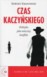 Czas Kaczyńskiego - Robert Krasowski - książka
