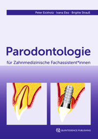 Parodontologie für Zahnmedizinische Fachassistent*innen - Peter Eickholz - ebook
