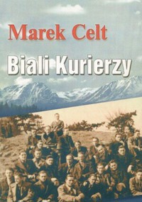 Biali kurierzy - Celt Marek - ebook + książka
