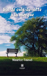 Bal de culs-de-jatte à la morgue - Maurice Fauvel - ebook