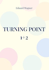 Turning point 1+2 - Wagner Eduard - ebook
