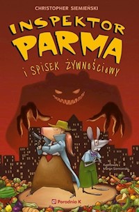Inspektor Parma i spisek żywnościowy - Siemieński Christopher - książka