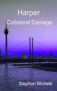 Harper - Collateral Damage - Stephan Michels - ebook