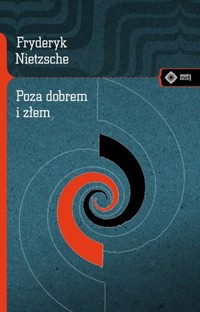 Poza dobrem i złem - Friedrich Wilhelm Nietzsche - książka