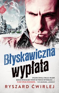 Błyskawiczna wypłata - Ryszard Ćwirlej - ebook + audiobook + książka