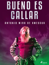 Bueno es callar - Antonio Mira de Amescua - ebook