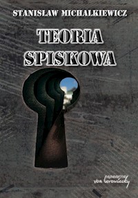 Teoria spiskowa - Stanisław Michalkiewicz - książka