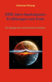 1000 Jahre Apokalypsen: Erzählungen vom Ende - Johannes Simang - ebook