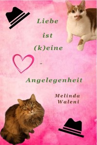 Liebe ist (k)eine Herzensangelegenheit - Melinda Waleni - ebook