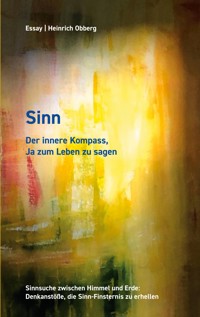 Sinn Der innere Kompass, Ja zum Leben zu sagen - Heinrich Obberg - ebook