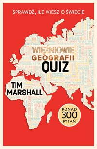 Więźniowie geografii: quiz. Sprawdź, ile wiesz o świecie - Tim Marshall - ebook + książka