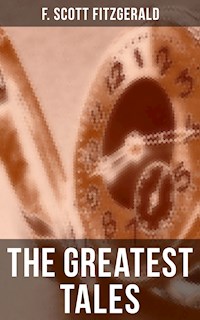 The Greatest Tales of F. Scott Fitzgerald - F. Scott Fitzgerald - ebook