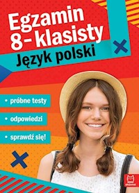 Egzamin ósmoklasisty JĘZYK POLSKI - próbne testy -  - książka