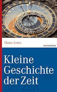 Kleine Geschichte der Zeit - Hans Lenz - ebook