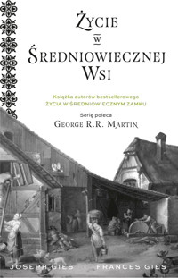 Życie w średniowiecznej wsi - Frances Gies, Joseph Gies - ebook
